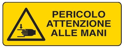 Cartello in All. 350x125 mm PERICOLO ATTENZIONE ALLE MANI