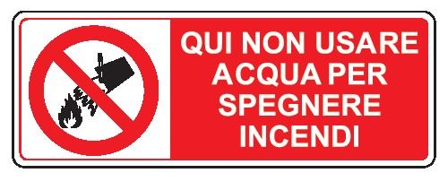 Cartello in All. 350x125 mm QUI NON USARE ACQUA PER SPEGNERE INCENDI