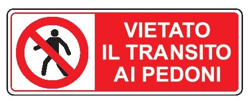 Cartello in All. 350x125 mm VIETATO IL TRANSITO AI PEDONI