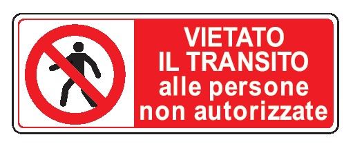 Cartello in All. 350x125 mm VIETATO IL TRANSITO ALLE PERSONE NON AUTORIZZATE