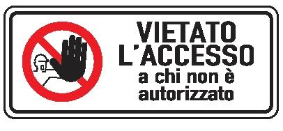 Cartello in All. 350x125 mm VIETATO L'ACCESSO A CHI NON E' AUTORIZZATO