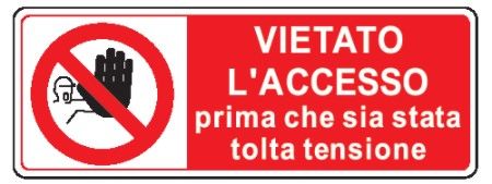 Cartello in All. 350x125 mm VIETATO L'ACCESSO PRIMA CHE SIA STATA TOLTA TENSIONE
