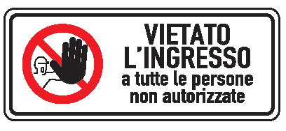 Cartello in All. 350x125 mm VIETATO L'INGRESSO A TUTTE LE PERSONE NON AUTORIZZATE