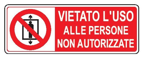 Cartello in All. 350x125 mm VIETATO L'USO ALLE PERSONE NON AUTORIZZATE