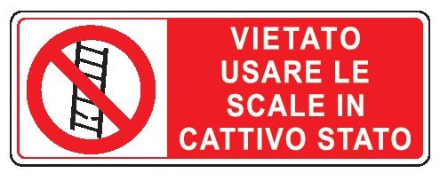 Cartello in All. 350x125 mm VIETATO USARE LE SCALE IN CATTIVO STATO