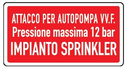 Cartello in All. 375x175 mm ATTACCO PER AUTOPOMPA V.V.F. PRESSIONE MASSIMA 12 BAR IMPIANTO SPRINKLER (FONDO ROSSO SCRITTA BIANCA)