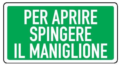 Cartello in All. 375x175 mm PER APRIRE SPINGERE IL MANIGLIONE (FONDO VERDE SCRITTA BIANCA)