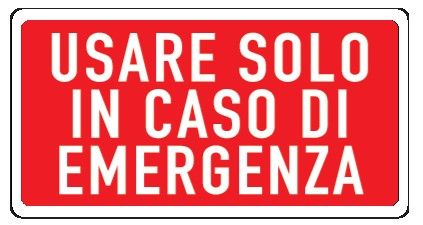 Cartello in All. 375x175 mm USARE SOLO IN CASO DI EMERGENZA (FONDO ROSSO SCRITTA BIANCA)