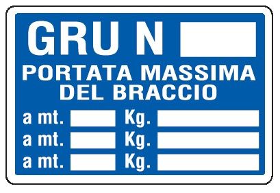 Cartello in All. 500x330 mm GRU N° PORTATA MASSIMA DEL BRACCIOA MT.KG.