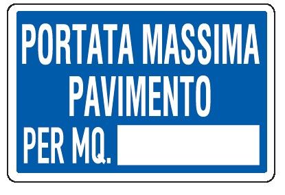 Cartello in All. 500x330 mm PORTATA MASSIMA PAVIMENTO PER MQ.
