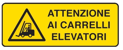 Cartello in All. 610x300 mm ATTENZIONE AI CARRELLI ELEVATORI