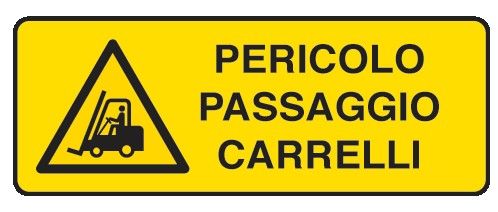 Cartello in All. 610x300 mm PERICOLO PASSAGGIO CARRELLI