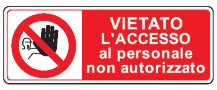 Cartello in All. 610x300 mm VIETATO L'ACCESSO AL PERSONALE NON AUTORIZZATO