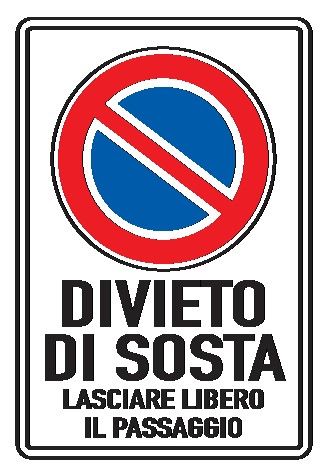 Cartello in All. Piano 400x600 mm DIVIETO DI SOSTA LASCIARE LIBERO IL PASSAGGIO