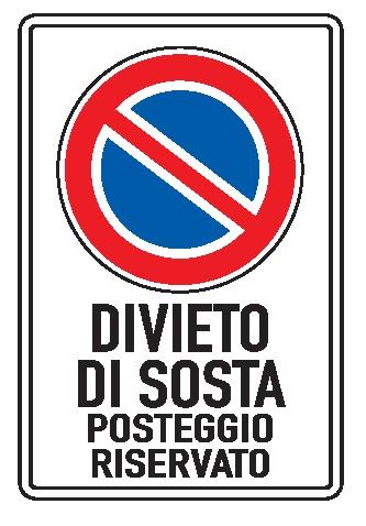 Cartello in All. Piano 400x600 mm DIVIETO DI SOSTA POSTEGGIO RISERVATO