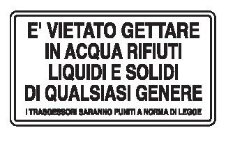 Cartello in All. Piano 450x250 mm È VIETATO GETTARE IN ACQUA RIFIUTI LIQUIDI E SOLIDI DI QUALSIASI GENERE