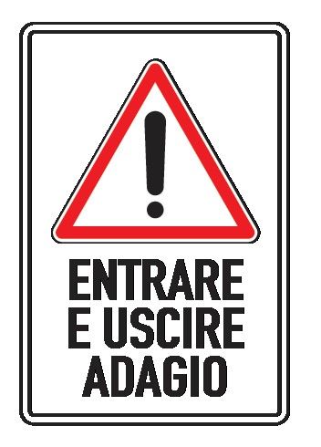 Cartello in All. Piano Rifrangente 250x450 mm ATTENZIONE ENTRARE E USCIRE ADAGIO