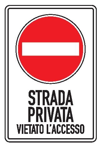 Cartello in All. Piano Rifrangente 250x450 mm DIVIETO STRADA PRIVATA VIETATO L'ACCESSO