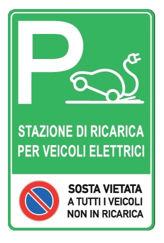 Cartello in All. Piano Rifrangente 250x450 mm PARCHEGGIO STAZIONE DI RICARICA PER VEICOLI ELETTRICI SOSTA VIETATA A TUTTI I VEICOLI IN RICARICA