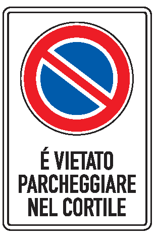 Cartello in All. Scatolato 400x600 mm È VIETATO PARCHEGGIARE NEL CORTILE