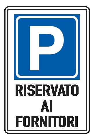 Cartello in All. Scatolato Rifrangente 250x450 mm PARCHEGGIO RISERVATO AI FORNITORI