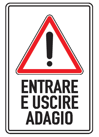 Cartello in All. Scatolato Rifrangente 400x600 mm ATTENZIONE ENTRARE E USCIRE ADAGIO