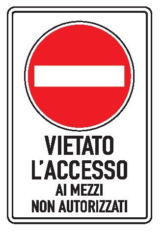 Cartello In Lamiera Scatolata Rifrangente 250x450 mm DIVIETO VIETATO L'ACCESSO AI MEZZI NON AUTORIZZATI