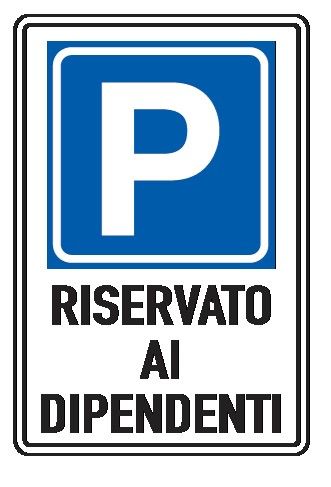 Cartello In Lamiera Scatolata Rifrangente 250x450 mm PARCHEGGIO RISERVATO AI DIPENDENTI