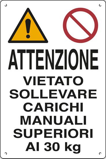 Cartello in polionda cm 60x40 ATTENZIONE VIETATO SOLLEVARE CARICHI MANUALI SUPERIORI AI 30 KG
