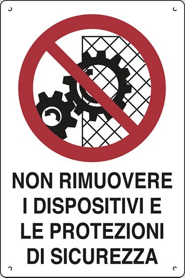 Cartello in polionda cm 60x40 NON RIMUOVERE I DISPOSITIVI E LE PROTEZIONI DI SICUREZZA