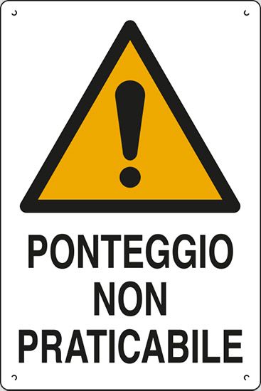 Cartello in polionda cm 60x40 PONTEGGIO NON PRATICABILE
