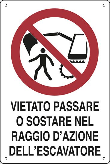 Cartello in polionda cm 60x40 VIETATO PASSARE O SOSTARE NEL RAGGIO D'AZIONE DELL'ESCAVATORE