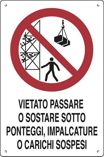 Cartello in polionda cm 60x40 VIETATO PASSARE O SOSTARE SOTTO PONTEGGI, IMPALCATURE O CARICHI SOSPESI