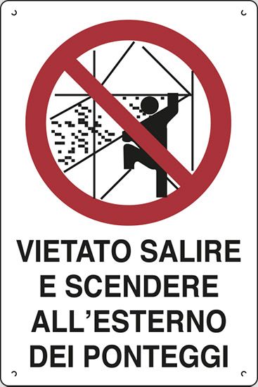 Cartello in polionda cm 60x40 VIETATO SALIRE E SCENDERE ALL'ESTERNO DEI PONTEGGI