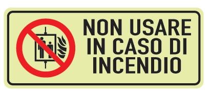 Cartello Luminescente in All. 350x125 mm (PITTOGRAMMA ASCENSORE) NON USARE IN CASO DI INCENDIO