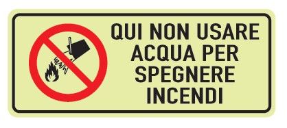 Cartello Luminescente in All. 350x125 mm QUI NON USARE ACQUA PER SPEGNERE INCENDI